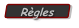 Règles